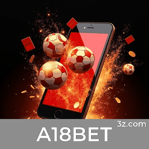 Descubra o Valor Único do app A18BET com Ofertas Exclusivas