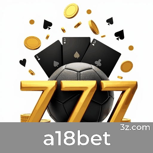 a18bet: Plataforma de Entretenimento e Segurança Superior
