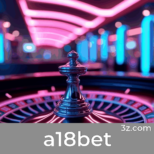 a18bet: Plataforma de Entretenimento e Segurança Superior