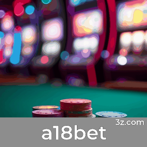a18bet: Plataforma de Entretenimento e Segurança Superior
