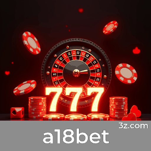 a18bet: Plataforma de Entretenimento e Segurança Superior
